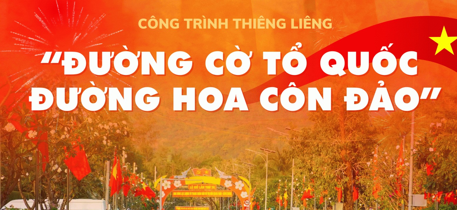 Công trình thiêng liêng Đường cờ Tổ quốc - Đường hoa Côn Đảo