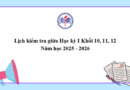 Lịch kiểm tra giữa Học kỳ I Khối 10, 11, 12 – Năm học 2025 – 2026