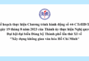 Kế hoạch thực hiện Chương trình hành động số 44-CTrHĐ/TU ngày 19 tháng 8 năm 2023 của Thành ủy thực hiện Nghị quyết Đại hội đại biểu Đảng bộ Thành phố lần thứ XI về “Xây dựng không gian văn hóa Hồ Chí Minh”