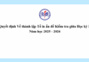 Quyết định Về thành lập Tổ in ấn đề Kiểm tra giữa Học kỳ I – Năm học 2025 – 2026