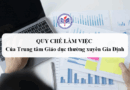 Quy chế làm việc của Trung tâm Giáo dục thường xuyên Gia Định