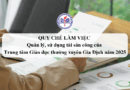 Quy chế Quản lý, sử dụng tài sản công của Trung tâm Giáo dục thường xuyên Gia Định năm 2025