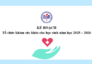 Kế hoạch tổ chức khám sức khỏe cho học sinh năm học 2025 – 2026