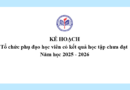 Kế hoạch Tổ chức phụ đạo học viên có kết quả học tập chưa đạt Năm học 2025 – 2026