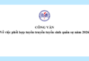 Công văn về việc phối hợp tuyên truyền tuyển sinh quân sự năm 2026