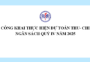 CÔNG KHAI THỰC HIỆN DỰ TOẮN THU- CHI NGÂN SÁCH QUÝ IV NĂM 2025
