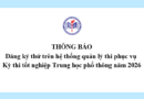 Thông báo đăng ký thử trên hệ thống quản lý thi phục vụ Kỳ thi tốt nghiệp Trung học phổ thông năm 2026